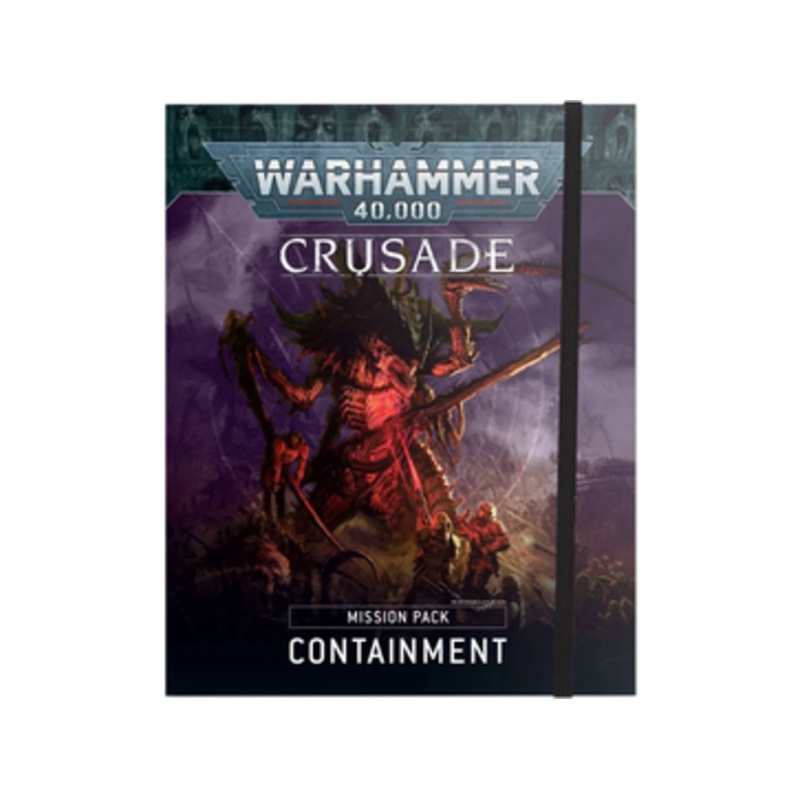 Games Workshop - Warhammer 40K - Crusade Mission Pack - Containment - 40-24