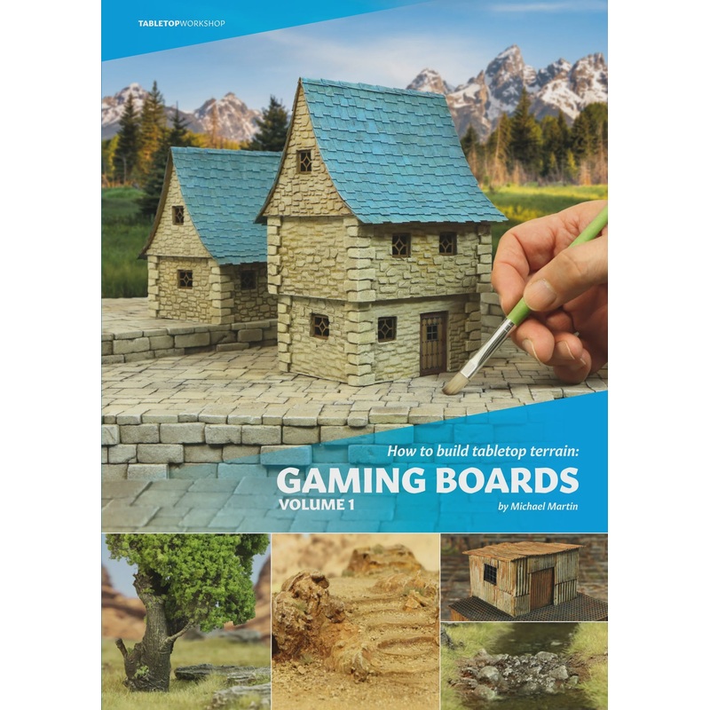 How to build Tabletop Terrain: Gaming Boards - Volume 1